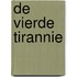 De vierde tirannie