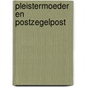 Pleistermoeder en Postzegelpost by Ap Maliepaard