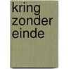 Kring zonder einde by Rob van Buiren