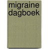 Migraine Dagboek by Alexandra Wit
