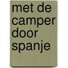 Met de camper door Spanje by Tina Reinders