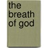 The Breath Of God