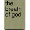 The Breath Of God by Janosh