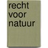 Recht voor natuur