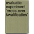 Evaluatie experiment ‘cross-over kwalificaties’