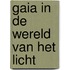 Gaia in de wereld van het licht
