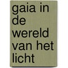 Gaia in de wereld van het licht door Annika Baur