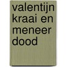 Valentijn Kraai en meneer Dood door Jenni Spangler