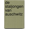 De staljongen van Auschwitz door Henry Oster