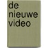 De nieuwe video