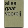 Alles gaat voorbij door Ben Van Praag