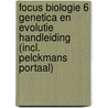 Focus Biologie 6 Genetica en evolutie Handleiding (incl. Pelckmans Portaal) by Unknown