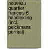 Nouveau Quartier français 6 Handleiding (incl. Pelckmans Portaal) door Onbekend
