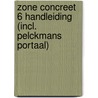 Zone Concreet 6 Handleiding (incl. Pelckmans Portaal) door Onbekend