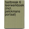 Fastbreak 6 Leerwerkboek (incl. Pelckmans Portaal) door Onbekend