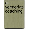 AI versterkte coaching door Dirk Verhoeven
