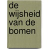 De wijsheid van de bomen door Ingrid Cramer