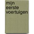 Mijn eerste voertuigen