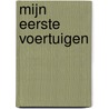 Mijn eerste voertuigen door Hannah Campling
