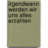 Irgendwann Werden Wir Uns Alles Erzahlen by Emily Atef