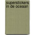 Superstickers In de oceaan