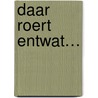 Daar roert entwat… door René Stockman