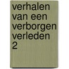 Verhalen van een Verborgen Verleden 2 door Peter van Loenhout