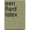 Een flard latex door Johan Nijzink