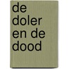 De Doler en de Dood door DaniëL. Majoor