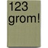 123 Grom!