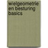Wielgeometrie en besturing basics