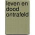 Leven en dood ontrafeld