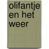 Olifantje en het weer door Gitte Spee