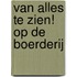 Van alles te zien! Op de boerderij