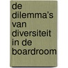 De dilemma’s van diversiteit in de boardroom door Marlies de Ruyter de Wildt