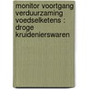 Monitor voortgang verduurzaming voedselketens : droge kruidenierswaren door W.H.M. Baltussen