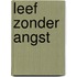 Leef zonder angst