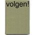 Volgen!