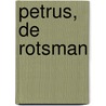 Petrus, de rotsman door Ds.W. Silfhout