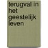 Terugval in het geestelijk leven