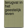 Terugval in het geestelijk leven door Octavius Winslow