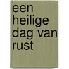 Een heilige dag van rust door John Owen