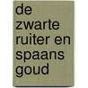 De zwarte ruiter en Spaans goud door Adri Burghout
