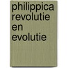 Philippica Revolutie en evolutie door Marthe Philipse