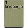 't Kniepertje door Onbekend