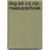 Dog wil vrij zijn - Meeluisterboek