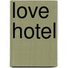 Love Hotel door Lilian Finn