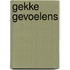 Gekke gevoelens
