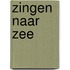 Zingen naar zee