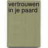 Vertrouwen in je paard door Gertrud Jetten